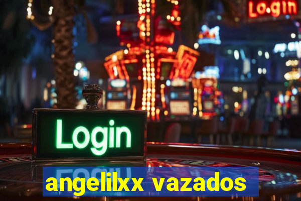 angelilxx vazados